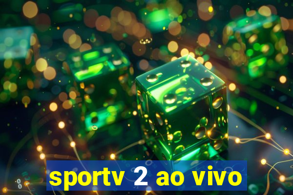 sportv 2 ao vivo